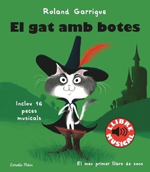 GAT AMB BOTES, EL. LLIBRE MUSICAL | 9788413890067 | GARRIGUE, ROLAND | Llibreria Drac - Llibreria d'Olot | Comprar llibres en català i castellà online