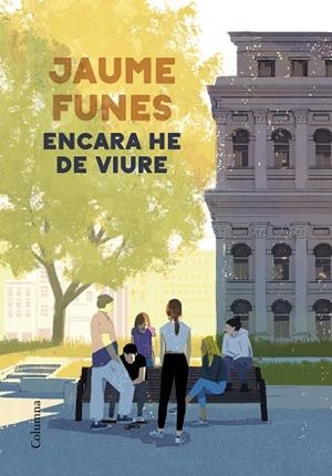 ENCARA HE DE VIURE | 9788466428699 | FUNES, JAUME | Llibreria Drac - Librería de Olot | Comprar libros en catalán y castellano online