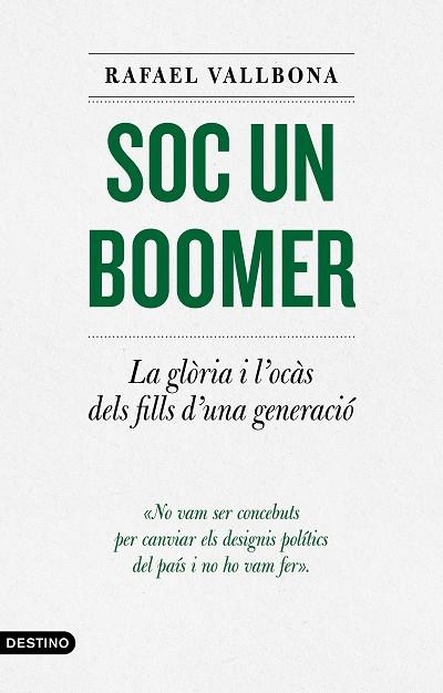 SOC UN BOOMER | 9788497103336 | VALLBONA, RAFAEL | Llibreria Drac - Librería de Olot | Comprar libros en catalán y castellano online
