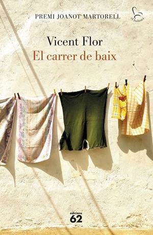 CARRER DE BAIX, EL (PREMI JOANOT MARTORELL 2022) | 9788429779974 | FLOR, VICENT | Llibreria Drac - Llibreria d'Olot | Comprar llibres en català i castellà online