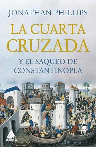 CUARTA CRUZADA, LA | 9788418217531 | PHILLIPS, JONATHAN | Llibreria Drac - Librería de Olot | Comprar libros en catalán y castellano online