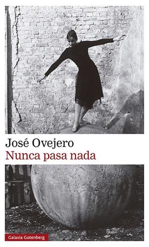 NUNCA PASA NADA | 9788418807701 | OVEJERO, JOSÉ | Llibreria Drac - Librería de Olot | Comprar libros en catalán y castellano online