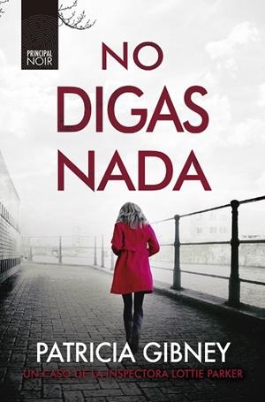NO DIGAS NADA | 9788418216381 | GIBNEY, PATRICIA | Llibreria Drac - Llibreria d'Olot | Comprar llibres en català i castellà online