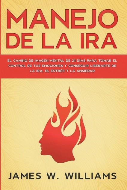 MANEJO DE LA IRA | 9781953036605 | WILLIAMS, JAMES W. | Llibreria Drac - Librería de Olot | Comprar libros en catalán y castellano online