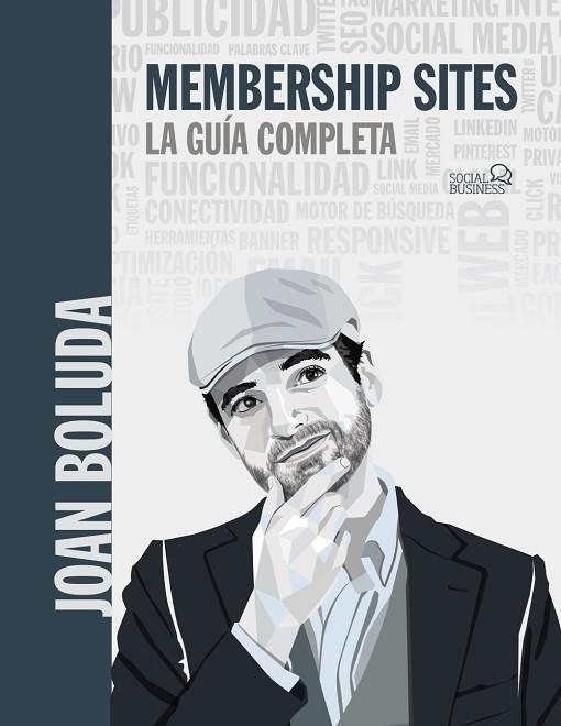MEMBERSHIP SITES. LA GUÍA COMPLETA | 9788441544840 | BOLUDA LLONGUERAS, JOAN | Llibreria Drac - Librería de Olot | Comprar libros en catalán y castellano online