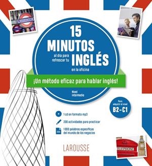 15 MINUTOS AL DÍA PARA REFRESCAR TU INGLÉS EN LA OFICINA | 9788418882296 | ÉDITIONS LAROUSSE | Llibreria Drac - Llibreria d'Olot | Comprar llibres en català i castellà online