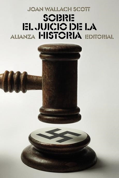 SOBRE EL JUICIO DE LA HISTORIA | 9788413626178 | WALLACH SCOTT, JOAN | Llibreria Drac - Librería de Olot | Comprar libros en catalán y castellano online