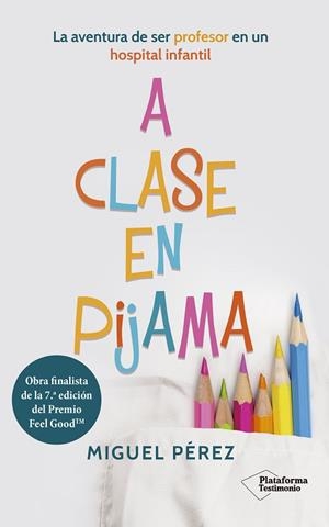 A CLASE EN PIJAMA | 9788418927126 | PÉREZ, MIGUEL | Llibreria Drac - Librería de Olot | Comprar libros en catalán y castellano online