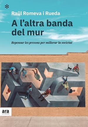 A L'ALTRA BANDA DEL MUR | 9788418928215 | ROMEVA I RUEDA, RAÜL | Llibreria Drac - Llibreria d'Olot | Comprar llibres en català i castellà online