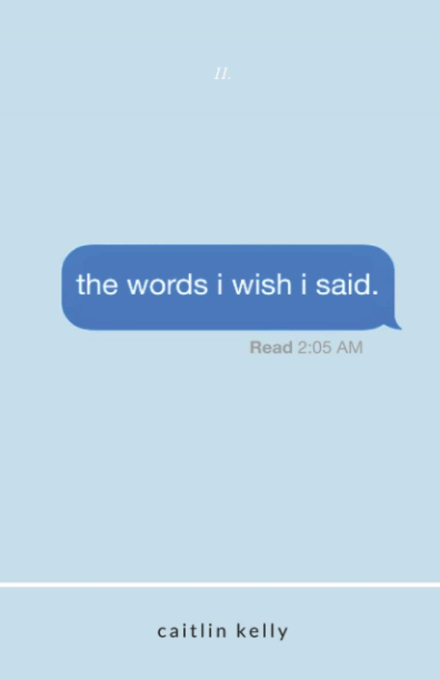 THE WORDS I WISH I SAID | 9781980858928 | KELLY, CAITLIN | Llibreria Drac - Librería de Olot | Comprar libros en catalán y castellano online