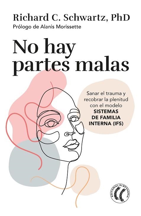 NO HAY PARTES MALAS | 9788412475203 | SCHWARTZ, RICHARD C. | Llibreria Drac - Librería de Olot | Comprar libros en catalán y castellano online