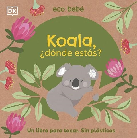 KOALA, ¿DÓNDE ESTÁS? | 9780241559758 | DK | Llibreria Drac - Librería de Olot | Comprar libros en catalán y castellano online