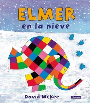 ELMER EN LA NIEVE (ELMER. ÁLBUM ILUSTRADO) | 9788448824440 | MCKEE, DAVID | Llibreria Drac - Llibreria d'Olot | Comprar llibres en català i castellà online