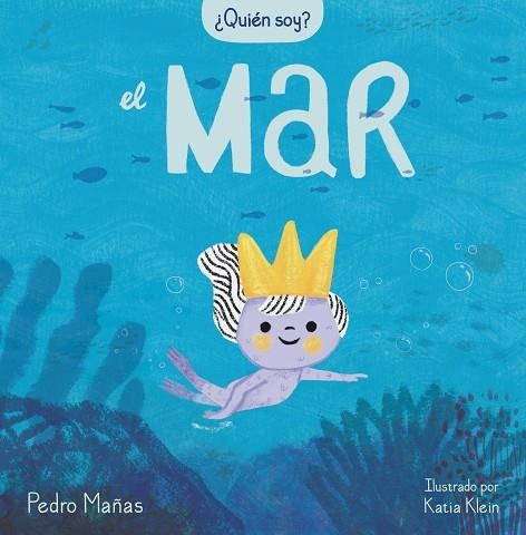 ¿QUIÉN SOY? EL MAR | 9788448859725 | MAÑAS, PEDRO | Llibreria Drac - Librería de Olot | Comprar libros en catalán y castellano online