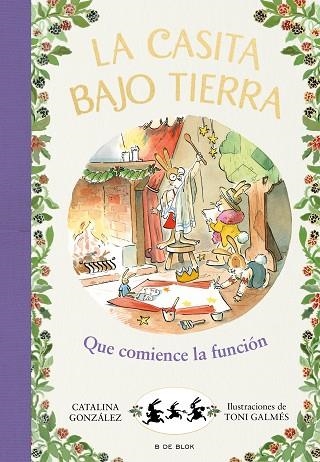 ¡QUE COMIENCE LA FUNCIÓN! (LA CASITA BAJO TIERRA 6) | 9788417921231 | GÓNZALEZ VILAR, CATALINA | Llibreria Drac - Librería de Olot | Comprar libros en catalán y castellano online