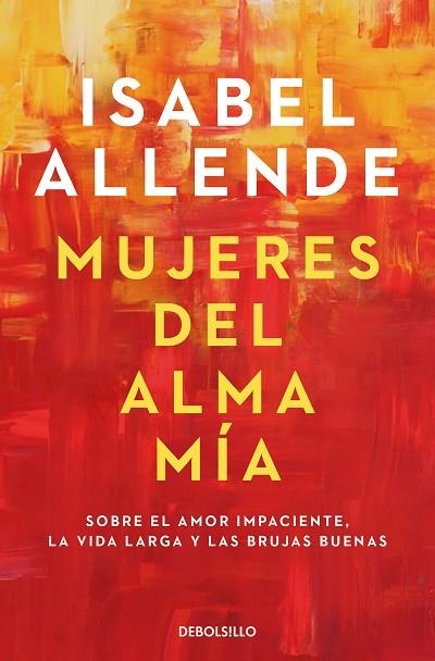 MUJERES DEL ALMA MÍA | 9788466359634 | ALLENDE, ISABEL | Llibreria Drac - Librería de Olot | Comprar libros en catalán y castellano online