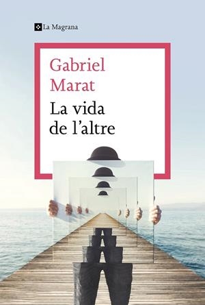 VIDA DE L'ALTRE, LA | 9788412425307 | MARAT, GABRIEL | Llibreria Drac - Librería de Olot | Comprar libros en catalán y castellano online