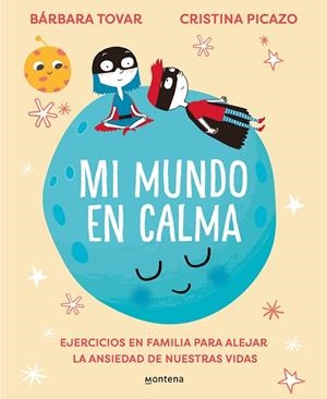 MI MUNDO EN CALMA | 9788418594694 | TOVAR, BÁRBARA; PICAZO, CRISTINA | Llibreria Drac - Llibreria d'Olot | Comprar llibres en català i castellà online