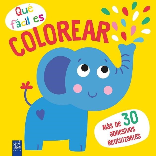 QUÉ FÁCIL ES COLOREAR. ELEFANTE | 9788408249344 | YOYO | Llibreria Drac - Llibreria d'Olot | Comprar llibres en català i castellà online