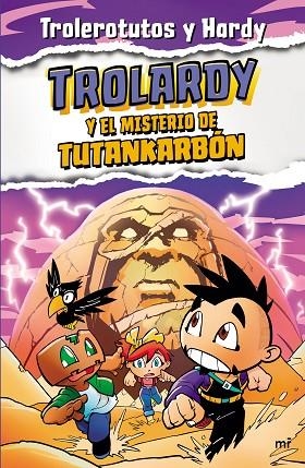 TROLARDY Y EL MISTERIO DE TUTANKARBÓN (TROLARDY 2) | 9788427049307 | TROLEROTUTOS; HARDY | Llibreria Drac - Librería de Olot | Comprar libros en catalán y castellano online