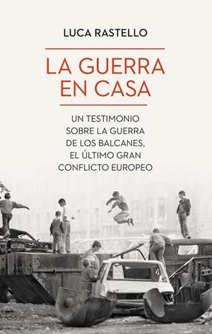 GUERRA EN CASA, LA | 9788434435094 | RASTELLO, LUCA | Llibreria Drac - Librería de Olot | Comprar libros en catalán y castellano online