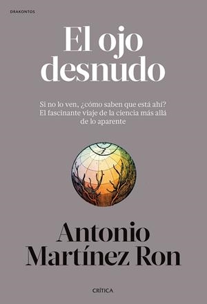 OJO DESNUDO, EL | 9788491993797 | MARTÍNEZ RON, ANTONIO | Llibreria Drac - Llibreria d'Olot | Comprar llibres en català i castellà online