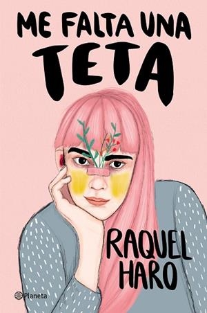 ME FALTA UNA TETA | 9788408252887 | HARO, RAQUEL | Llibreria Drac - Llibreria d'Olot | Comprar llibres en català i castellà online