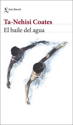 BAILE DEL AGUA, EL | 9788432239632 | COATES, TA-NEHISI | Llibreria Drac - Librería de Olot | Comprar libros en catalán y castellano online
