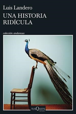 HISTORIA RIDÍCULA, UNA | 9788411070690 | LANDERO, LUIS | Llibreria Drac - Librería de Olot | Comprar libros en catalán y castellano online