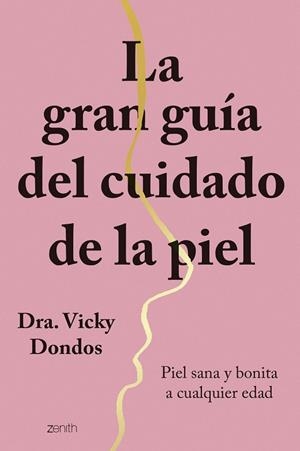 GRAN GUÍA DEL CUIDADO DE LA PIEL, LA | 9788408251767 | DONDOS, VICKY (DRA.) | Llibreria Drac - Librería de Olot | Comprar libros en catalán y castellano online