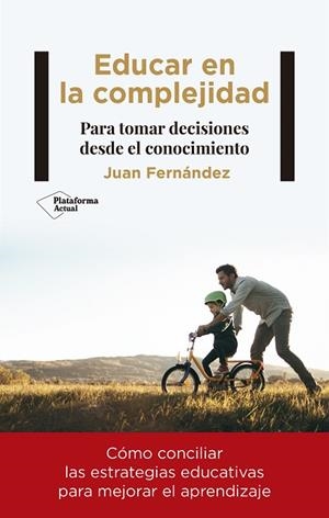 EDUCAR EN LA COMPLEJIDAD | 9788418927188 | FERNÁNDEZ, JUAN | Llibreria Drac - Librería de Olot | Comprar libros en catalán y castellano online