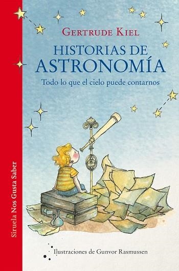 HISTORIAS DE ASTRONOMÍA | 9788418859694 | KIEL, GERTRUDE | Llibreria Drac - Librería de Olot | Comprar libros en catalán y castellano online