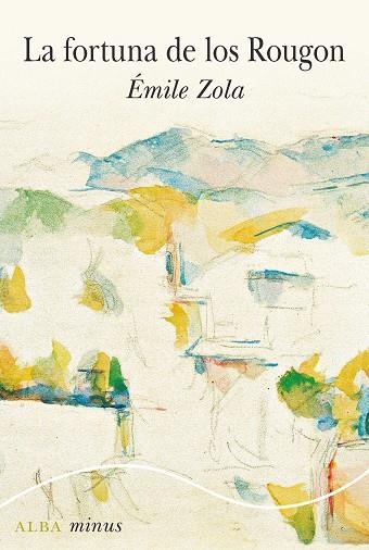 FORTUNA DE LOS ROUGON, LA | 9788490658420 | ZOLA, ÉMILE | Llibreria Drac - Llibreria d'Olot | Comprar llibres en català i castellà online