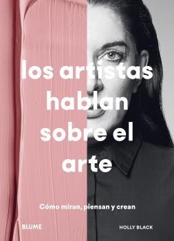 ARTISTAS HABLAN SOBRE EL ARTE, LOS  | 9788418459887 | BLACK, HOLLY | Llibreria Drac - Librería de Olot | Comprar libros en catalán y castellano online