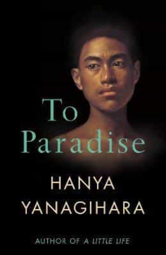 TO PARADISE | 9781529077483 | YANAGIHARA, HANYA | Llibreria Drac - Llibreria d'Olot | Comprar llibres en català i castellà online