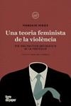 UNA TEORIA FEMINISTA DE LA VIOLÈNCIA | 9788418705199 | VERGÈS, FRANÇOISE | Llibreria Drac - Librería de Olot | Comprar libros en catalán y castellano online
