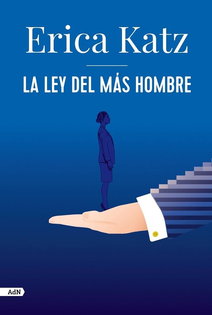 LEY DEL MÁS HOMBRE, LA | 9788413626406 | KATZ, ERICA | Llibreria Drac - Librería de Olot | Comprar libros en catalán y castellano online