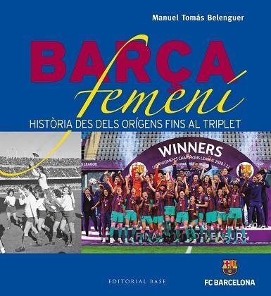 BARÇA FEMENÍ | 9788419007001 | TOMÁS, MANUEL | Llibreria Drac - Librería de Olot | Comprar libros en catalán y castellano online