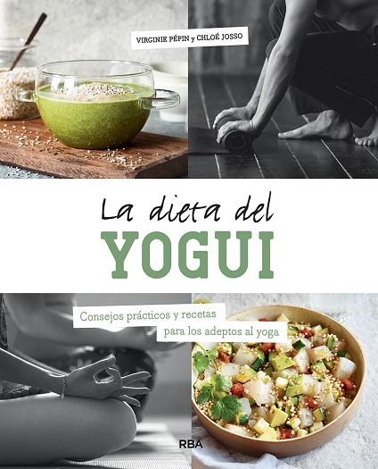 DIETA DEL YOGUI, LA | 9788491875994 | PEPIN, VIRGINE; JOSSO, CHLOÉ | Llibreria Drac - Librería de Olot | Comprar libros en catalán y castellano online