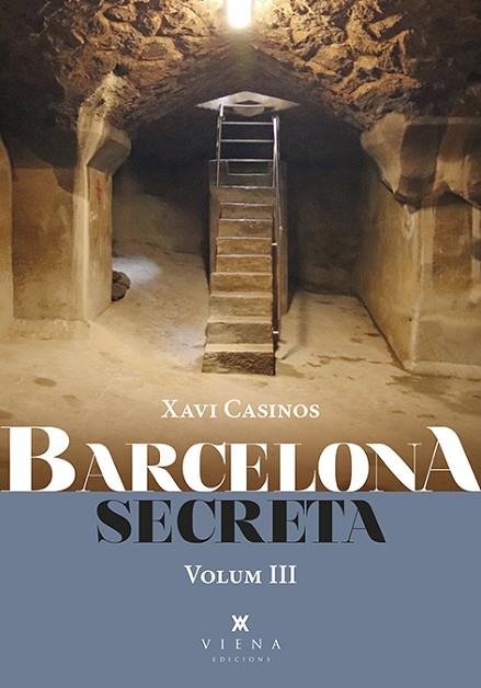 BARCELONA SECRETA VOLUM 3 | 9788418908286 | CASINOS COMAS, XAVI | Llibreria Drac - Librería de Olot | Comprar libros en catalán y castellano online