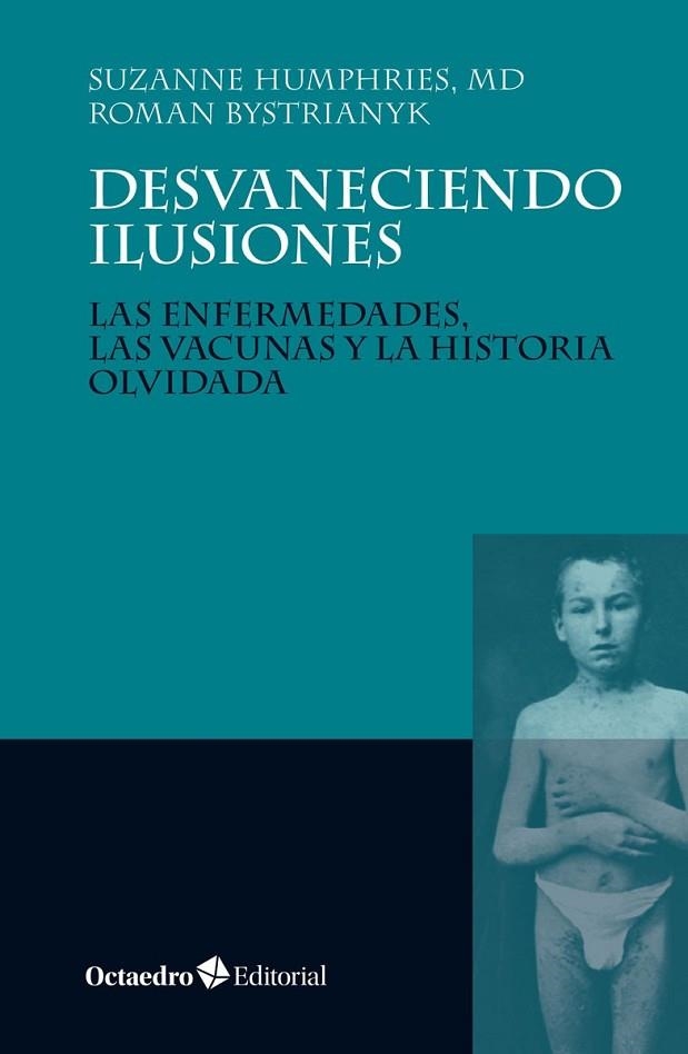 DESVANECIENDO ILUSIONES | 9788499216560 | HUMPHRIES (EEUU), SUZANNE/BYSTRIANYK (EEUU), ROMAN | Llibreria Drac - Librería de Olot | Comprar libros en catalán y castellano online