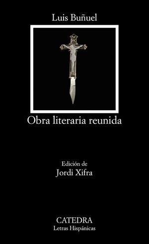 OBRA LITERARIA REUNIDA | 9788437643809 | BUÑUEL, LUIS | Llibreria Drac - Llibreria d'Olot | Comprar llibres en català i castellà online