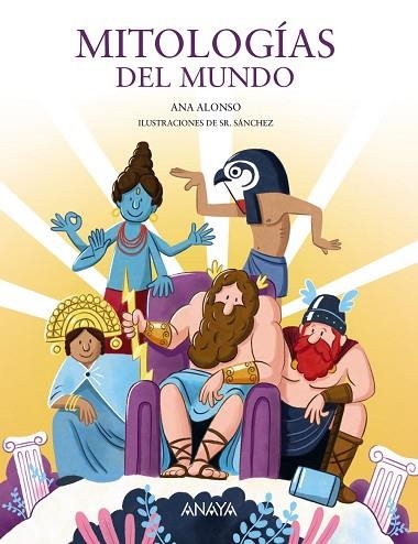 MITOLOGÍAS DEL MUNDO | 9788469890875 | ALONSO, ANA | Llibreria Drac - Librería de Olot | Comprar libros en catalán y castellano online