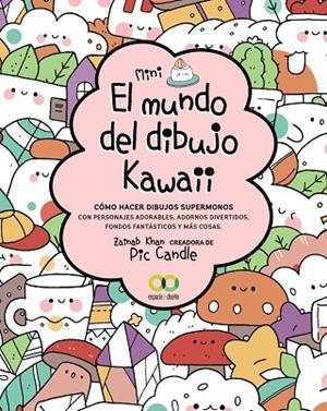 MUNDO DEL DIBUJO KAWAII, EL | 9788441544536 | KHAN, ZAINAB | Llibreria Drac - Librería de Olot | Comprar libros en catalán y castellano online