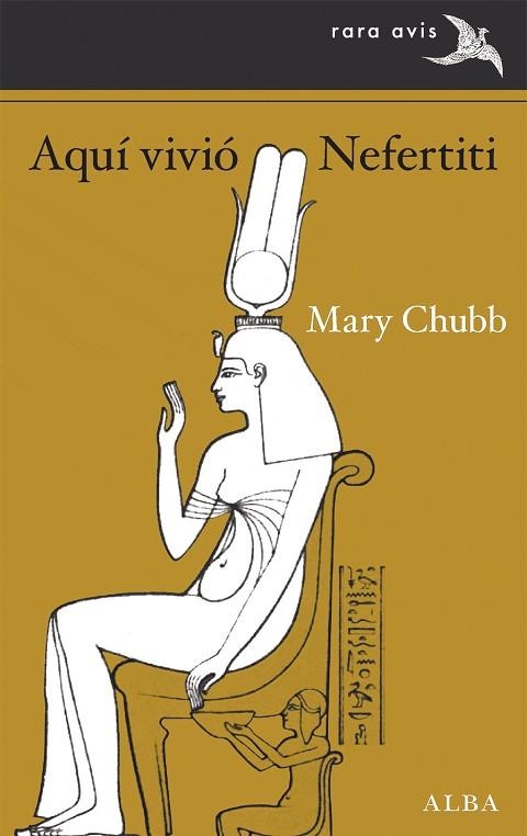 AQUÍ VIVIÓ NEFERTITI | 9788490658413 | CHUBB, MARY | Llibreria Drac - Librería de Olot | Comprar libros en catalán y castellano online