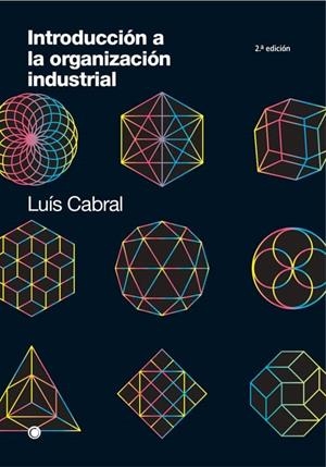 INTRODUCCIÓN A LA ORGANIZACIÓN INDUSTRIAL | 9788412244359 | CABRAL, LUÍS | Llibreria Drac - Llibreria d'Olot | Comprar llibres en català i castellà online
