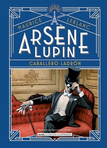 ARSÈNE LUPIN CABALLERO LADRÓN (ED. ILUSTRADA) | 9788418395680 | LEBLANC, MAURICE | Llibreria Drac - Librería de Olot | Comprar libros en catalán y castellano online