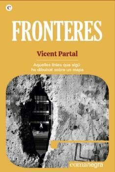 FRONTERES | 9788418857485 | PARTAL, VICENT | Llibreria Drac - Librería de Olot | Comprar libros en catalán y castellano online