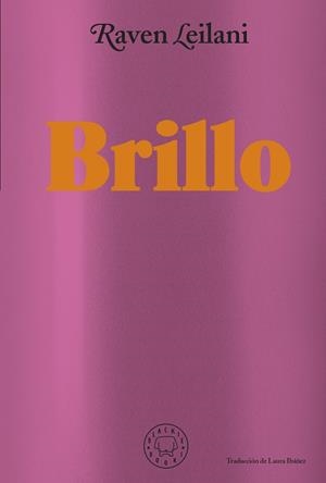 BRILLO | 9788418733871 | LEILANI, RAVEN | Llibreria Drac - Librería de Olot | Comprar libros en catalán y castellano online