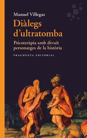 DIÀLEGS D'ULTRATOMBA | 9788417796563 | VILLEGAS, MANUEL | Llibreria Drac - Llibreria d'Olot | Comprar llibres en català i castellà online